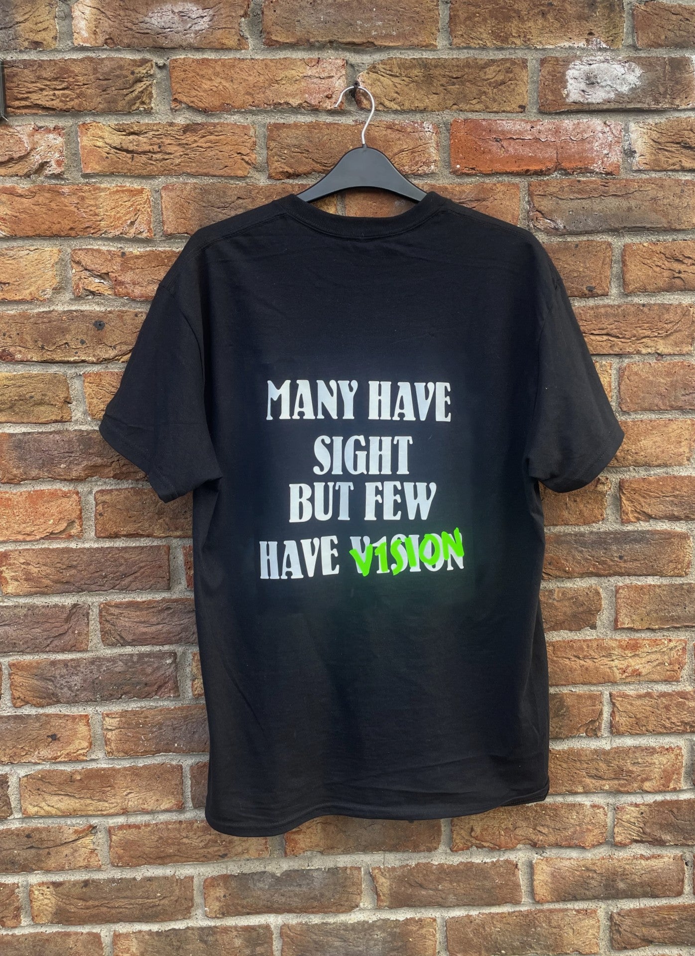 'Many have sight but few have V1SION' - T-shirt